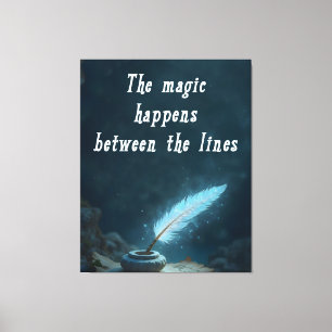 "The magic happens between the lines" Canvas Print