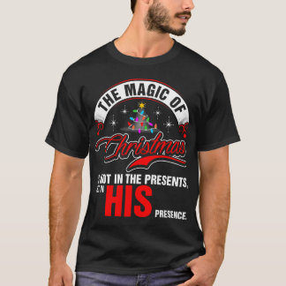 The Magic Of Christmas Is Not In The Presents T-Shirt