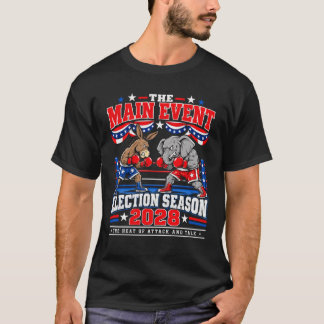 The Main Event 2028 Election T-Shirt