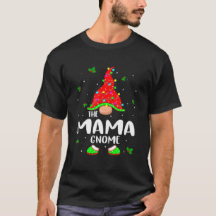 The Mama Gnome Christmas Pajama Matching Family Gr T-Shirt
