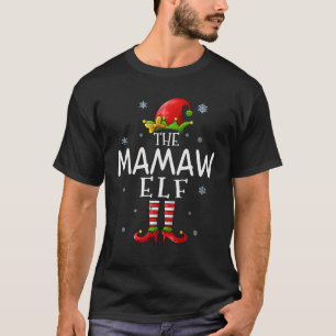 The Mamaw Elf Funny Grandma Xmas Groupe Matching C T-Shirt
