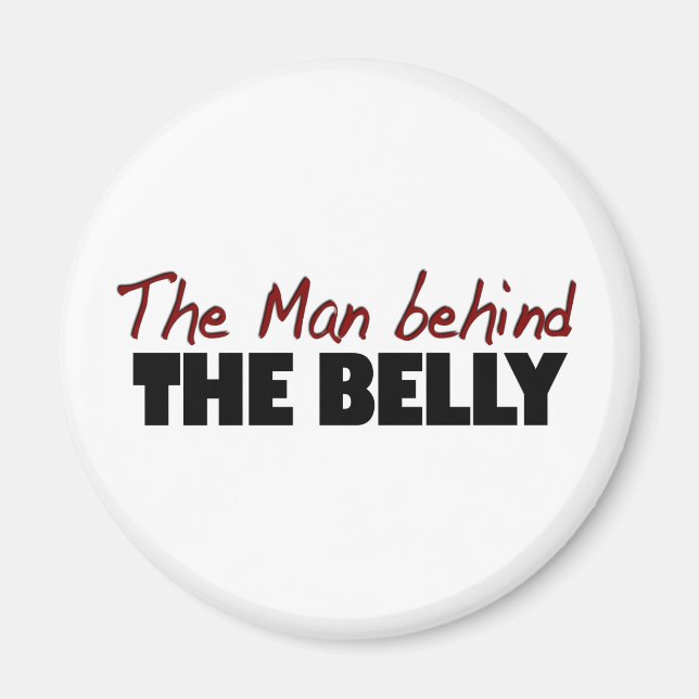 The Man Behind The Belly Magnet (Front)