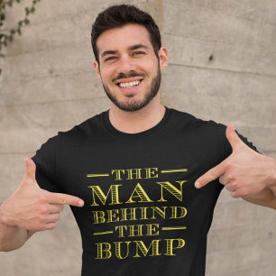 The Man Behind The Bump T-Shirt