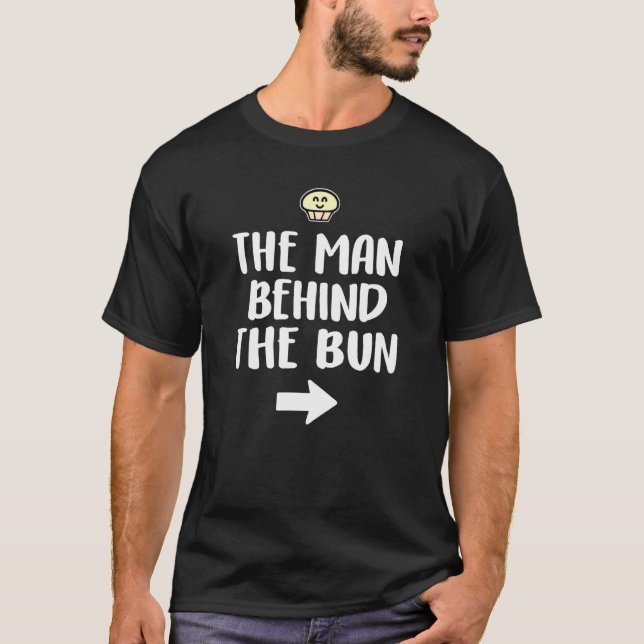 The Man Behind The Bun Daddy Loading Announcement  T-Shirt (Front)
