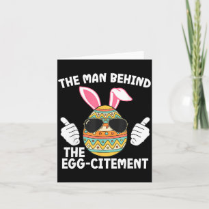 The Man Behind The Egg-citement Easter Dad Card
