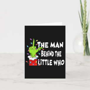 The Man Behind The Little Who Shirt Christmas Preg Card