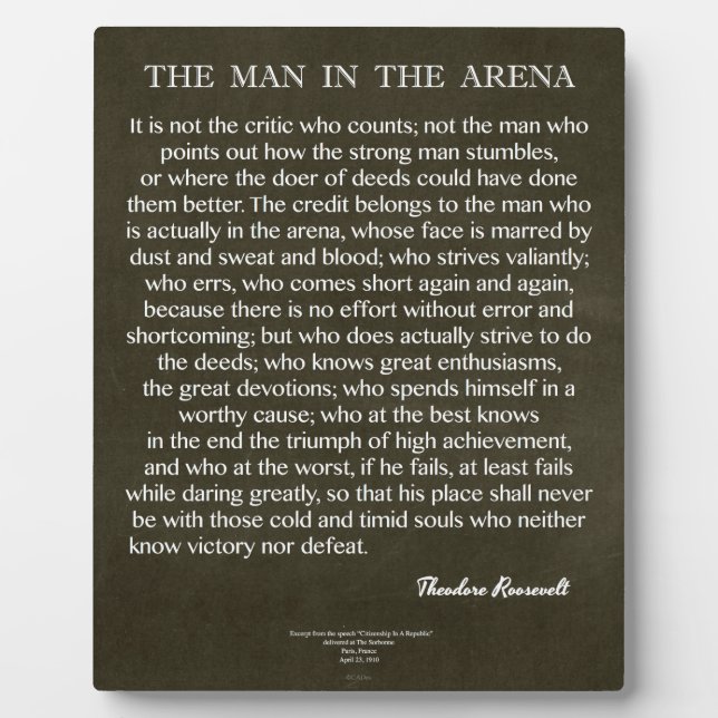 The Man In The Arena Quote by Theodore Roosevelt Plaque (Front)