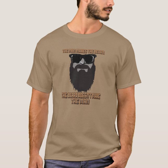 The Man Makes The Beard T-Shirt (Front)