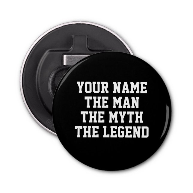 The man myth legend funny Father's Day gift Bottle Opener (Front)