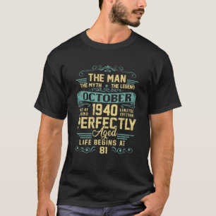 The Man Myth Legend Made In October 1940 81Th Birt T-Shirt