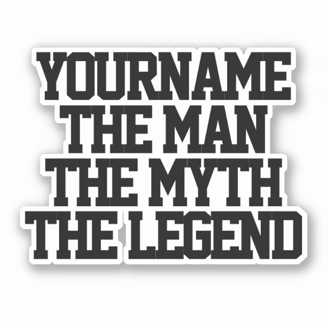 The man myth legend personalised kiss-cut vinyl (Front)