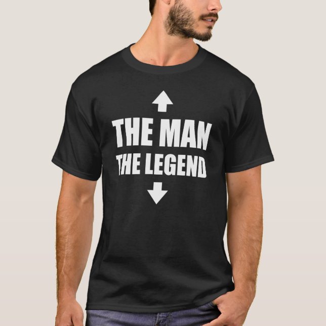 The Man The Legend Arrows  Adult Humour Sarcastic T-Shirt (Front)