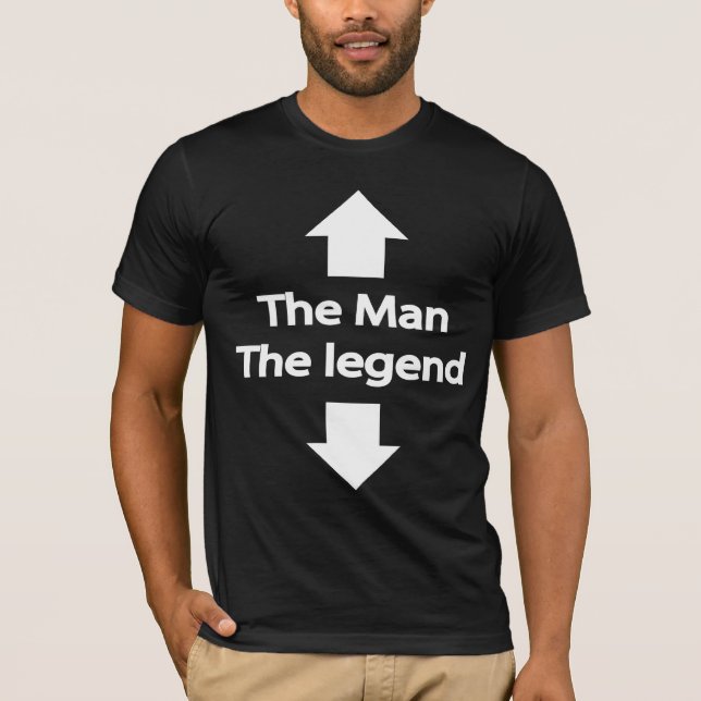 The Man The Legend T-Shirt (Front)