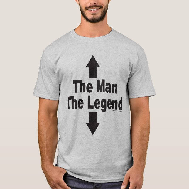 The Man The Legend T-Shirt (Front)
