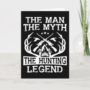 The Man The Myth The Hunting Legend - Camp Card