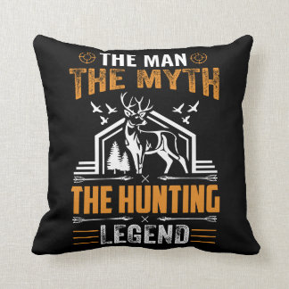 The Man, The Myth, The Hunting Legend - Deer Cabin Cushion
