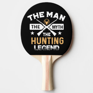 The Man The Myth The Hunting Legend - Deer Ping Pong Paddle