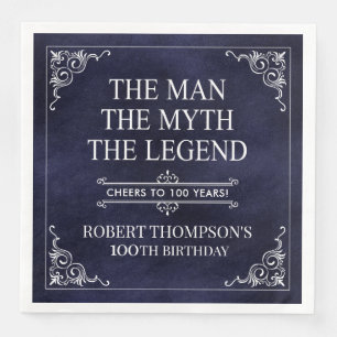 The Man The Myth The Legend 100th Birthday Napkin