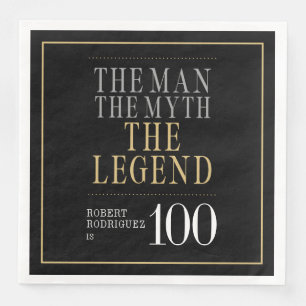 The Man The Myth The Legend 100th Birthday Napkin
