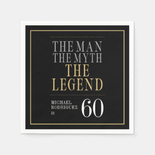 The Man The Myth The Legend 60th Birthday Napkin
