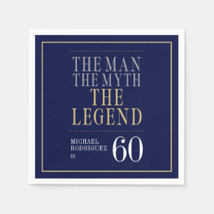 The Man The Myth The Legend 60th Birthday Napkin