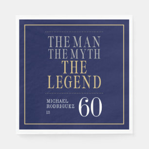 The Man The Myth The Legend 60th Birthday Napkin