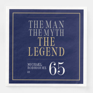 The Man The Myth The Legend 65th Birthday  Napkin