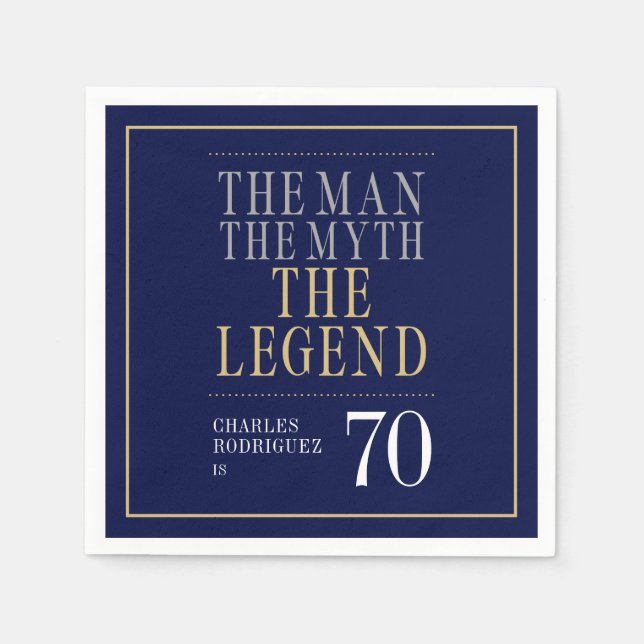 The Man The Myth The Legend 70th Birthday  Napkin (Front)
