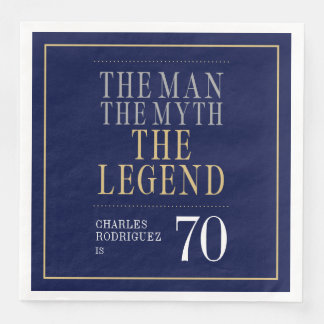 The Man The Myth The Legend 70th Birthday Napkin