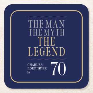The Man The Myth The Legend 70th Birthday Square Paper Coaster