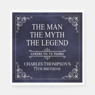 The Man The Myth The Legend 75th Birthday Blue  Napkin