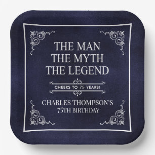 The Man The Myth The Legend 75th Birthday Blue Paper Plate