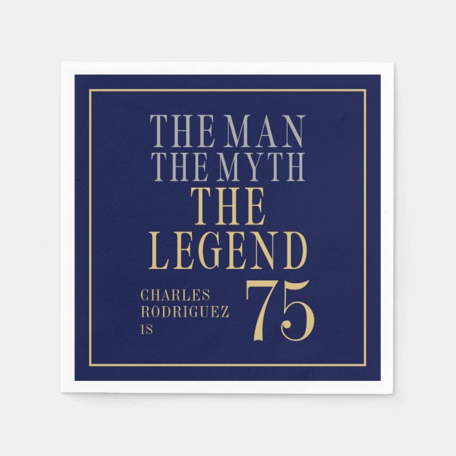The Man The Myth The Legend 75th Birthday Napkin (Front)