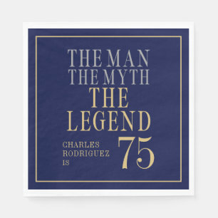 The Man The Myth The Legend 75th Birthday Napkin