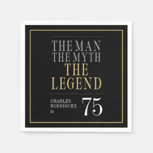 The Man The Myth The Legend 75th Birthday Napkin