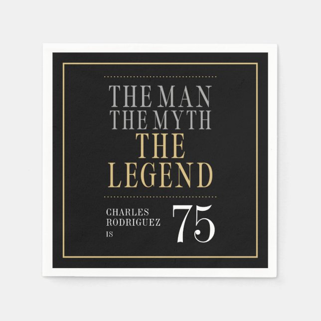 The Man The Myth The Legend 75th Birthday Napkin (Front)
