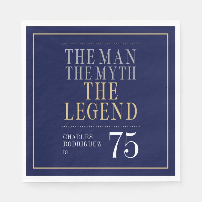 The Man The Myth The Legend 75th Birthday  Napkin (Front)