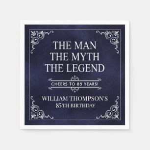 The Man The Myth The Legend 85th Birthday Napkin