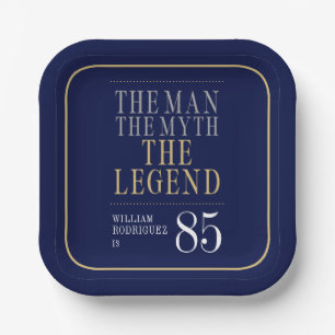 The Man The Myth The Legend 85th Birthday Paper Plate
