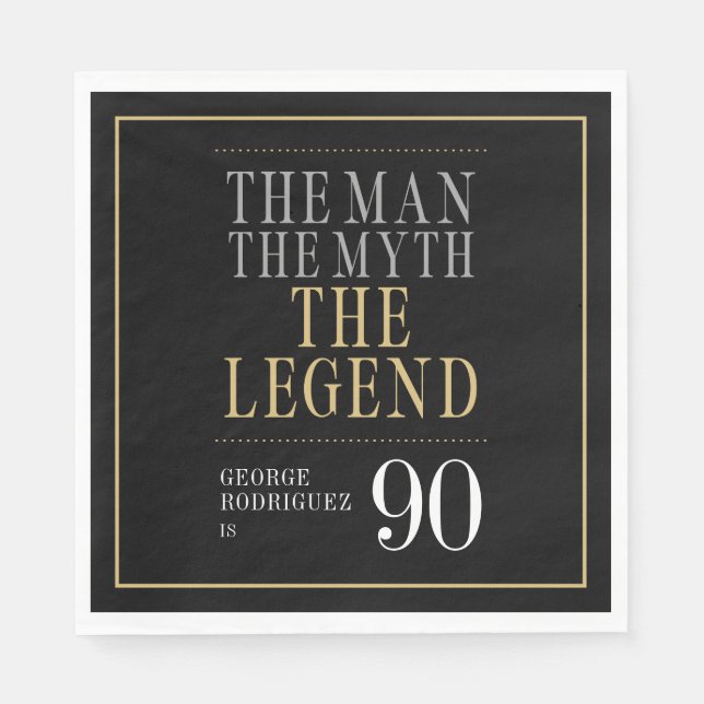 The Man The Myth The Legend 90th Birthday Napkin (Front)