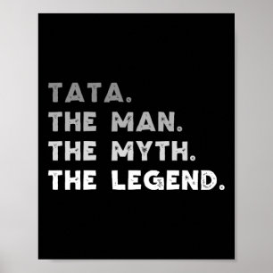 The Man The Myth The Legend Cool Tata  Poster