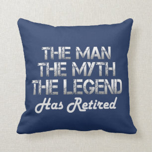 THE MAN - THE MYTH - THE LEGEND CUSHION
