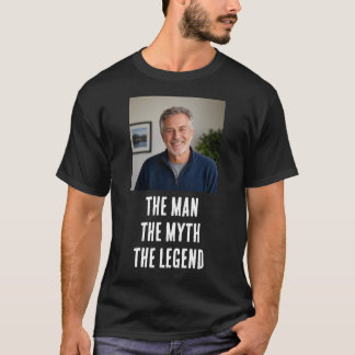 The Man The Myth The Legend Custom Photo Gift Idea T-Shirt