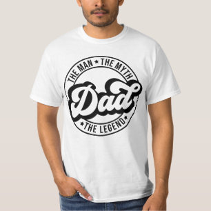 The man the myth the legend dad father daddy dada T-Shirt