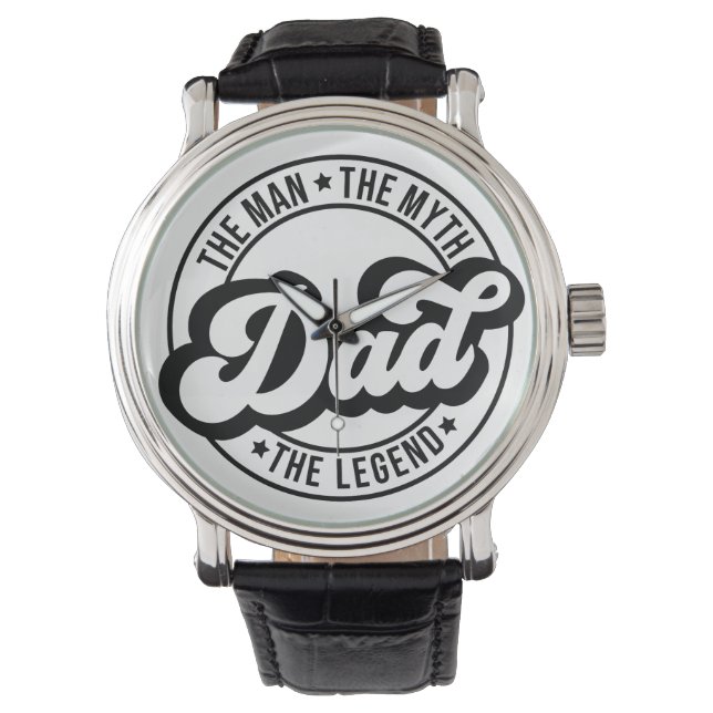 The man the myth the legend dad father daddy dada  watch (Front)