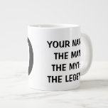 THE MAN THE MYTH THE LEGEND extra large jumbo mug<br><div class="desc">THE MAN THE MYTH THE LEGEND extra large jumbo mug for home or office. Personalised cup with funny quote for men and custom age number. Cute Birthday party gift idea for dad, father, grandpa, uncle, brother, friend, teacher, coach, stepfather, son, etc. Black and white oversized 20oz drinkware with modern typography....</div>