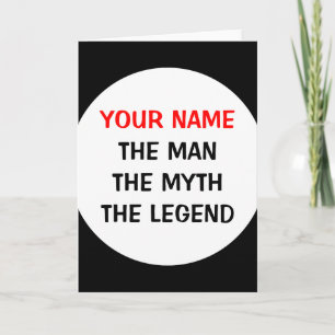 The man The myth The legend greeting card for men