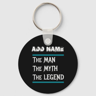 The Man The Myth The Legend Key Ring
