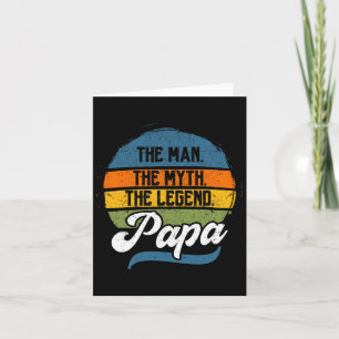 The Man The Myth The Legend Papa Father&# s Day  Card