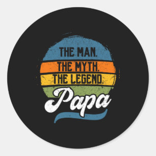The Man The Myth The Legend Papa Father&# s Day  Classic Round Sticker